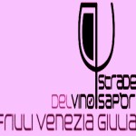 STRADE DEL VINO & SAPORI FVG DAL 10 AL 16 AGOSTO:LE APERTURE SETTIMANALI