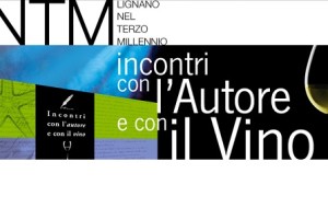 INCONTRI CON L’AUTORE E CON IL VINO A LIGNANO