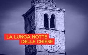 LA LUNGA NOTTE DELLE CHIESE