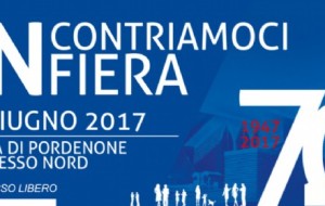 7 GIUGNO GIORNATA MONDIALE FIERE: A PORDENONE SI FESTEGGIA “DOPPIO”