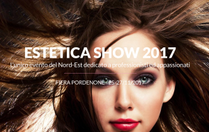ESTETICA SHOW: IL MONDO DELLA BELLEZZA ARRIVA A PORDENONE