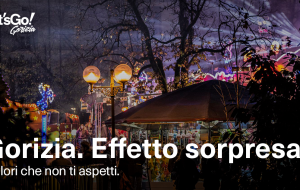 GORIZIA: EFFETTO SORPRESA.. LA CITTÀ CHE NON TI ASPETTI