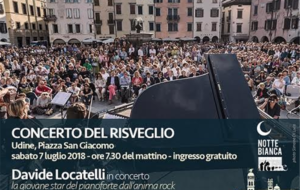 IL 7 LUGLIO NOTTE BIANCA E CONCERTO DEL RISVEGLIO A UDINE