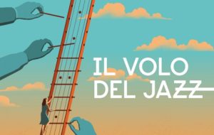 IL VOLO DEL JAZZ E I SUOI GRANDI OSPITI