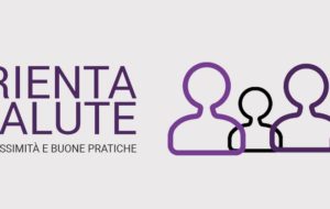 “ORIENTA SALUTE”, IL PORTALE SU SALUTE E ASSISTENZA DI QUALITÁ