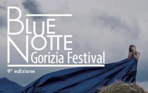 BLUE  NOTTE GORIZIA FESTIVAL  2019