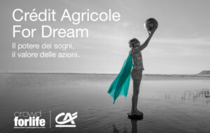 Progetto “Crédit Agricole For Dream” 