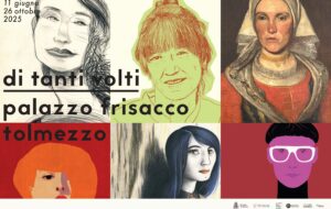 FVG – “DI TANTI VOLTI” LA MOSTRA A TOLMEZZO