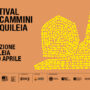 IL CAMMINO NON E’ SOLO MOVIMENTO FISICO: UN FESTIVAL LO CELEBRA